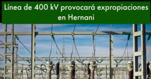 expropiaciones en Hernani por línea eléctrica de 400 kV